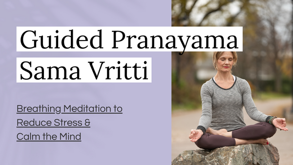Guided Sama Vritti Pranayama calm mind reduce stress breathing technique